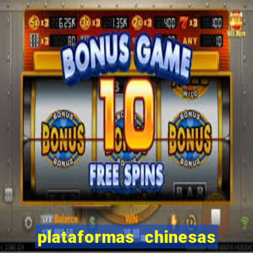 plataformas chinesas de apostas